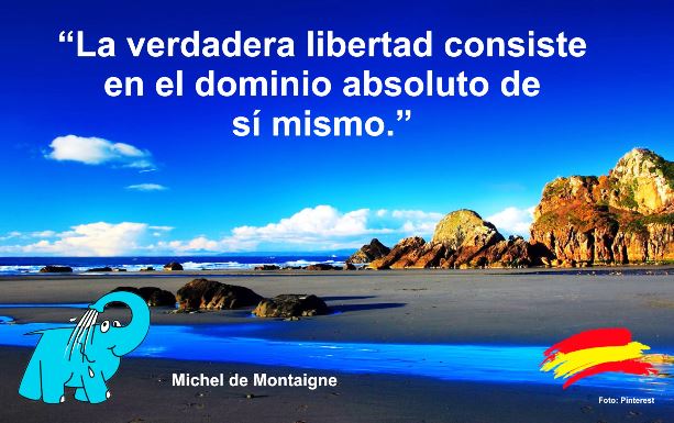  La verdadera libertad consiste en el dominio absoluto de sí mismo.